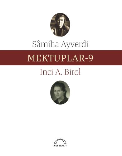 Mektuplar - 9 %15 indirimli Sâmiha Ayverdi - İnci A. Birol