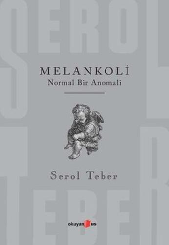 Melankoli - Normal Bir Anomali %10 indirimli Serol Teber