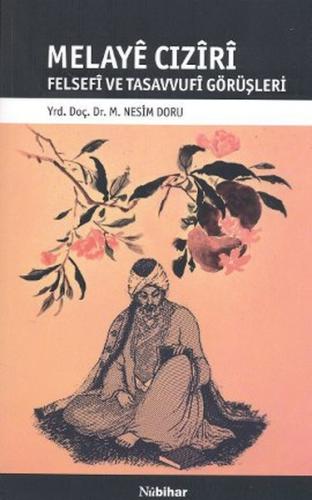 Melaye Cıziri Felsefi ve Tasavvufi Görüşleri %23 indirimli M. Nesim Do