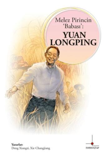 Melez Pirincin Babası: Yuan Longping Deng Xiangzi