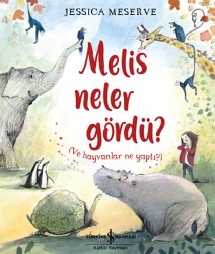 Melis Neler Gördü? (Ve Hayvanlar Ne Yaptı?) %31 indirimli Jessica Mese