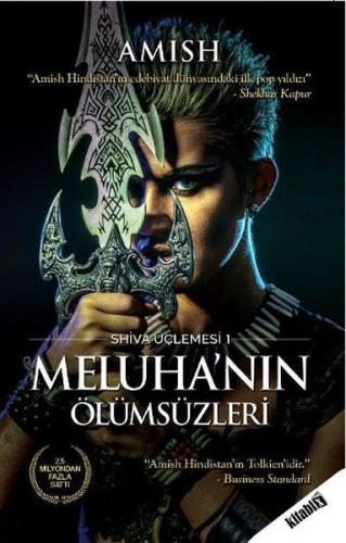 Meluhanın Ölümsüzleri - Shiva Üçlemesi 1 Amish Tripathi