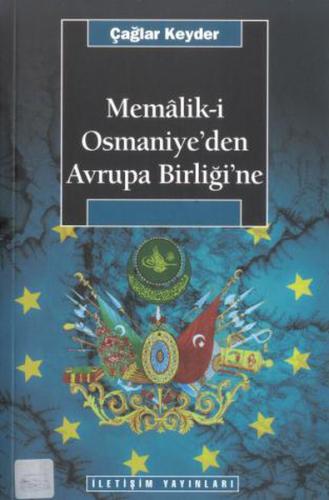 Memalik-i Osmaniye’den Avrupa Birliğine %10 indirimli Çağlar Keyder