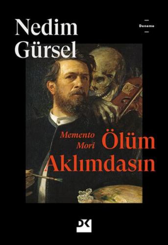 Memento Mori Ölüm Aklımdasın %10 indirimli Nedim Gürsel