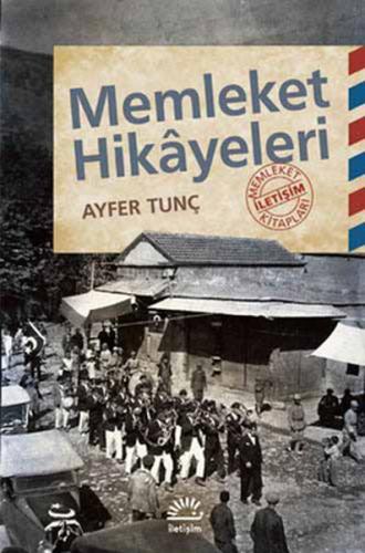 Memleket Hikayeleri %10 indirimli Ayfer Tunç