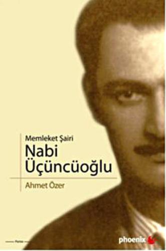 Memleket Şairi Nabi Üçüncüoğlu Ahmet Özer