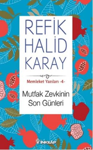 Memleket Yazıları 04 - Mutfak Zevkinin Son Günleri %15 indirimli Refik