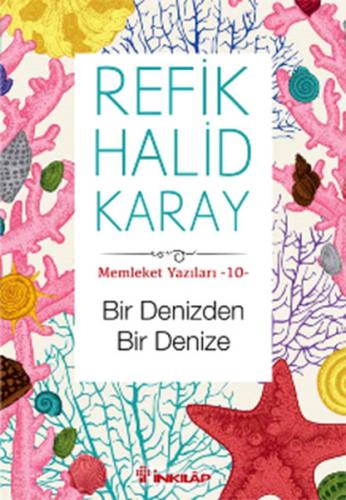 Memleket Yazıları 10 - Bir Denizden Bir Denize %15 indirimli Refik Hal