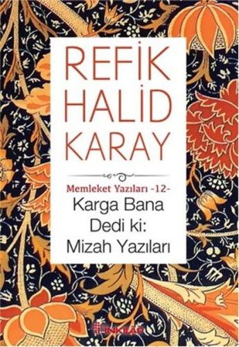 Memleket Yazıları 12 - Karga Bana Dedi Ki %15 indirimli Refik Halid Ka