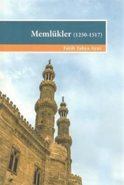 Memlükler (1250-1517) %12 indirimli Fatih Yahya Ayaz