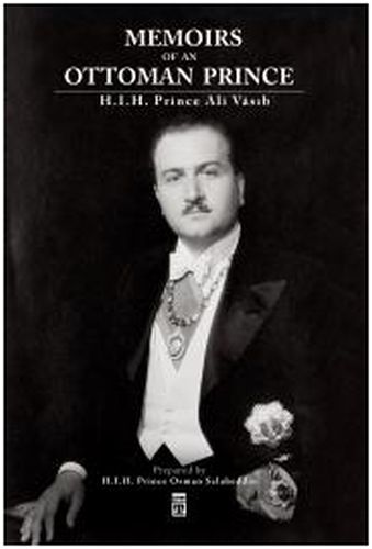 Memoirs Of An Ottoman Prince %20 indirimli Ali Vâsıb Efendi