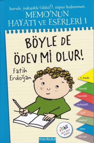 Memonun Hayatı ve Eserleri 1- Böyle de Ödev mi Olur? (Cİltli) Fatih Er