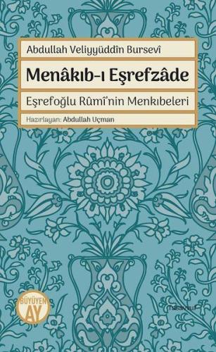 Menakıb-ı Eşrefzade - Eşrefoğlu Rumi’nin Menkıbeleri Abdullah Veliyyüd