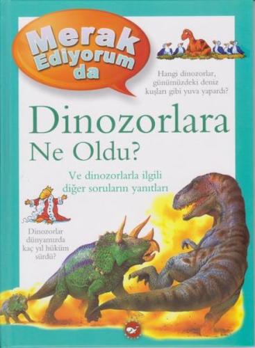 Merak Ediyorum Da Serisi 2 - Dinozorlara Ne Oldu (Ciltli) %23 indiriml