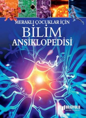 Meraklı Çocuklar İçin Bilim Ansiklopedisi Giles Sparrow