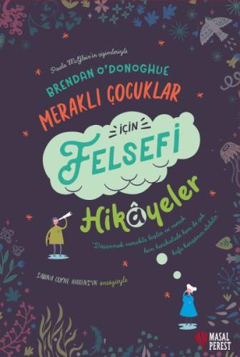 Meraklı Çocuklar İçin Felsefi Hikayeler %10 indirimli Brendan O'donogh