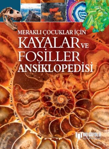 Meraklı Çocuklar İçin Kayalar Ve Fosiller Ansiklopedisi Claudia Martin