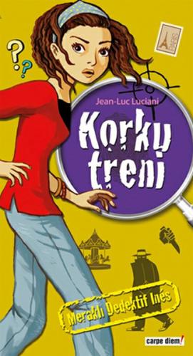 Meraklı Dedektif Ines: Korku Treni Jean Luc Luciani