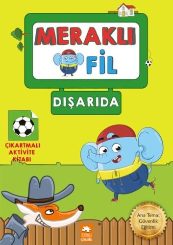 Meraklı Fil-Dışarıda-Çıkartmalı Aktivite Kitabı %20 indirimli Kolektif