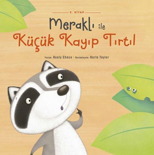 Meraklı İle Küçük Kayıp Tırtıl 3. Kitap Keely Choce