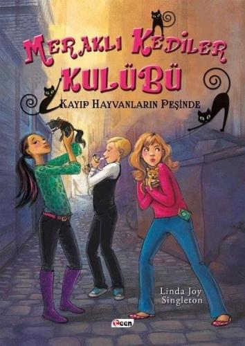 Meraklı Kediler Kulübü: Kayıp Hayvanların Peşinde (Ciltli) Linda Joy S