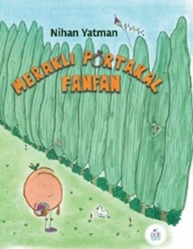 Meraklı Portakal Fanfan %13 indirimli Nihan Yatman