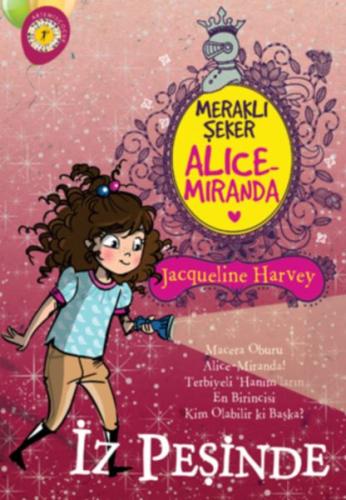 Meraklı Şeker Alice Miranda - İz Peşinde %10 indirimli Jacqueline Harv