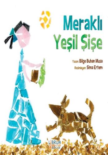 Meraklı Yeşil Şişe Bilge Buhan Musa