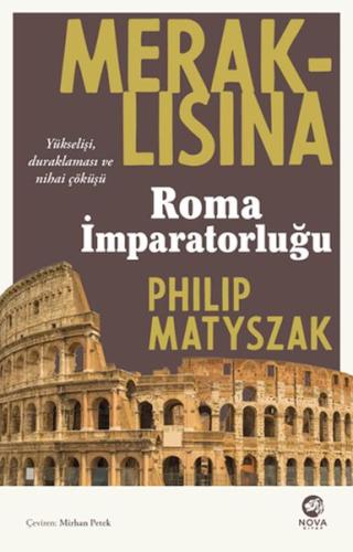 Meraklısına Roma İmparatorluğu %12 indirimli Philip Matyszak