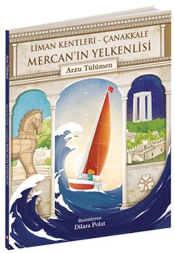 Mercan'ın Yelkenlisi - Liman Kentleri Çanakkale %15 indirimli Arzu Tül