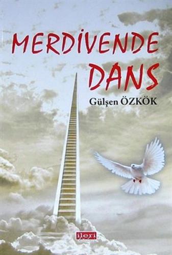 Merdivende Dans Gülşen Özkök