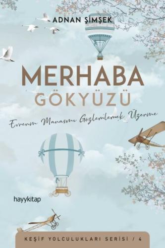 Merhaba Gökyüzü - Evrenin Manasını Gözlemlemek Üzerine %15 indirimli A