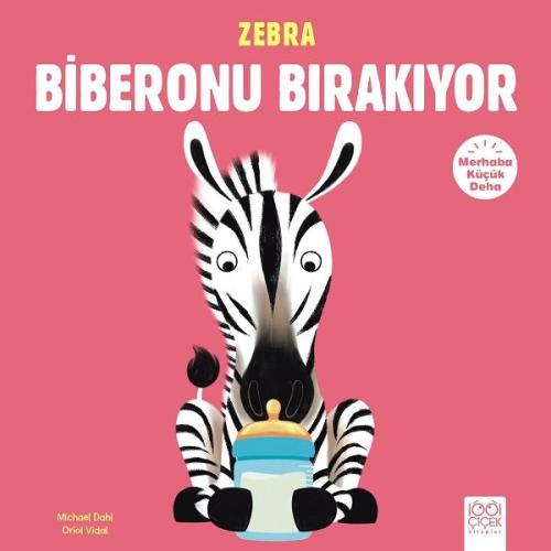 Merhaba Küçük Deha - Zebra Biberonu Bırakıyor %14 indirimli Michael Da