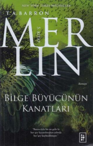 Merlin 5. Kitap - Bilge Büyücünün Kanatları %17 indirimli T. A. Barron