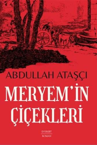 Meryem’in Çiçekleri Abdullah Ataşçı