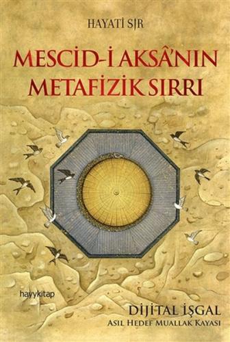 Mescid-i Aksa’nın Metafizik Sırrı %15 indirimli Hayati Sır