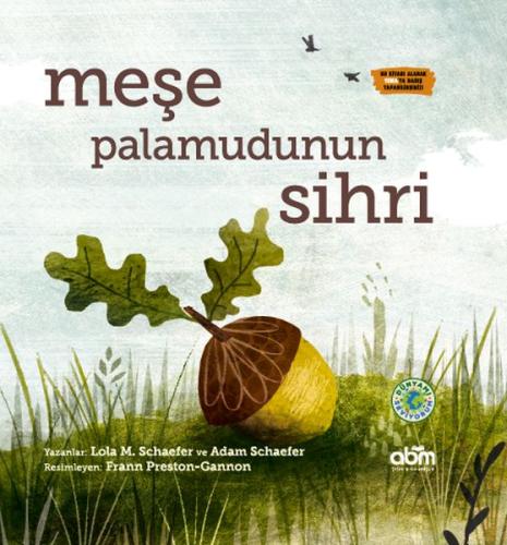 Meşe Palamudunun Sihri (Ciltli) %15 indirimli Adam Schaefer