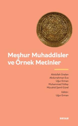 Meşhur Muhaddisler ve Örnek Metinler %18 indirimli Uğur Erman