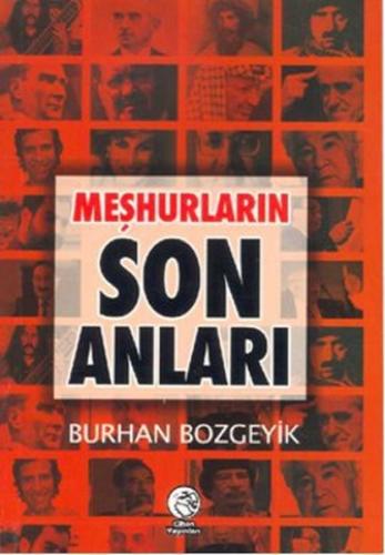 Meşhurların Son Anları (Cep Boy) Burhan Bozgeyik