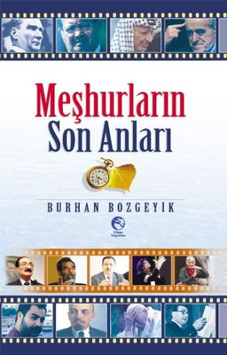 Meşhurların Son Anları Burhan Bozgeyik