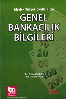 Meslek Yüksek Okulları İçin Genel Bankacılık Bilgileri Şenol Babuşcu