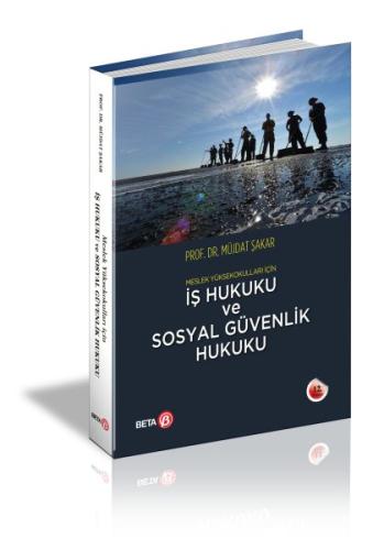 Meslek Yüksekokulları İçin İş Hukuku ve Sosyal Güvenlik Hukuku Müjdat 