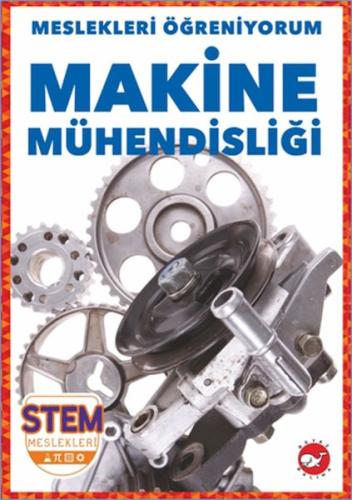 Meslekleri Öğreniyorum - Makine Mühendisliği %23 indirimli R.J. Bailey