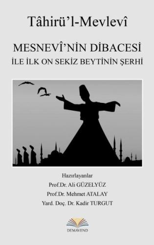 Mesnevi'nin Dibacesi İle İlk On Sekiz Beytinin Şerhi %13 indirimli Ali