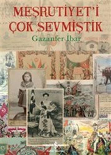 Meşrutiyet'i Çok Sevmiştik %31 indirimli Gazanfer İbar