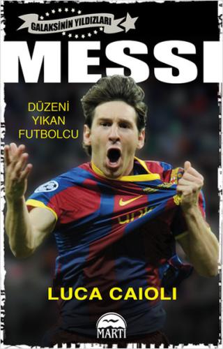 Messi - Düzeni Yıkan Futbolcu %25 indirimli Luca Caioli