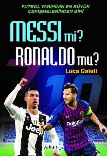 Messi Mi? Ronaldo Mu? %23 indirimli Luca Caioli