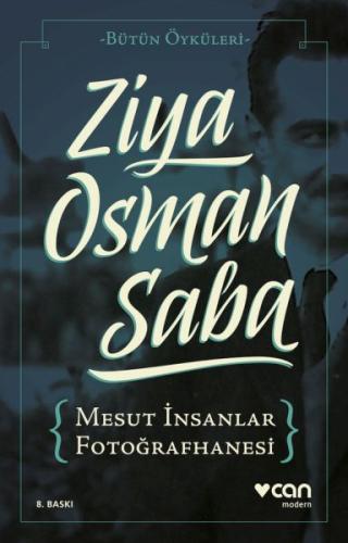 Mesut İnsanlar Fotoğrafhanesi -Bütün Öyküleri %15 indirimli Ziya Osman