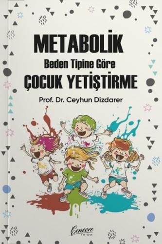 Metabolik Çocuk Yetiştirme %25 indirimli Prof.Dr Ceyhun Dizdarer