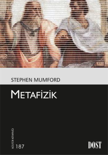 Metafizik - Kültür Kitaplığı 187 Stephen Mumford